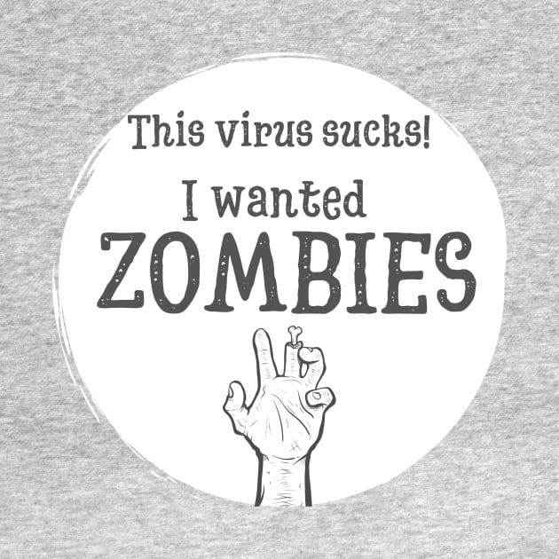 This virus sucks. I wanted Zombies by iowamamaof3